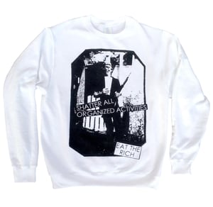 EAT THE RICH {white} sweatshirt (PREORDER)