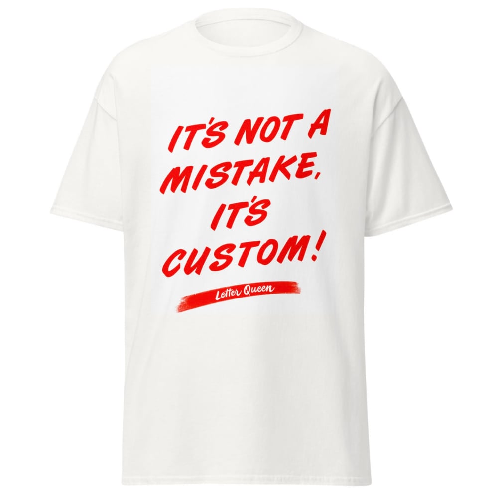 Image of ‘’It’s not a mistake, it’s custom!”