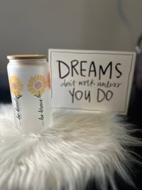 Image 5 of Be Kind, Be Brave, Be You 