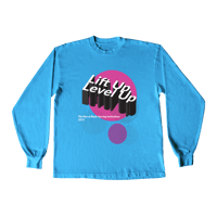 "Lift Up , Level Up" 3 In Light Blue LS