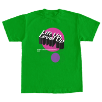 "Lift Up , Level Up" 3 in Kelly Green Shirt