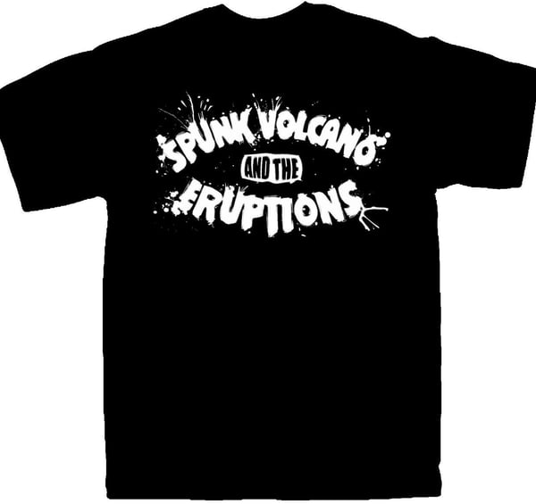 Image of Spunk Volcano & the Eruptions - 'LOGO' - T-Shirt (S,M,L,XL,2XL,3XL,4XL,5XL)