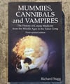 Mummies, Cannibals and Vampires: The History of Corpse Medicine from the Middle Ages...