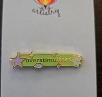 Overstimulated Enamel Pin