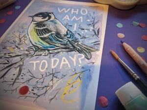 Who I Am Today?- Coal Tit- A5 Existential Birds Art Print