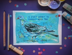 I Just Want to Connect with You- Pigeon- A5 Existential Birds Art Print