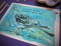 Image 3 of I Just Want to Connect with You- Pigeon- A5 Existential Birds Art Print