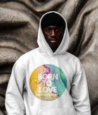 Born to Love hoodie