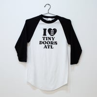 I <3 Tiny Doors ATL Raglan Shirt