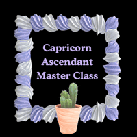 Capricorn Ascendent Master Class