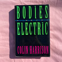 Bodies Electric [First ed]