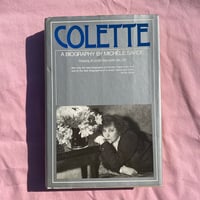 Colette: A Biography