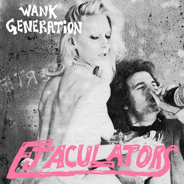 Image of Ejaculators - "Wank Generation" 7"