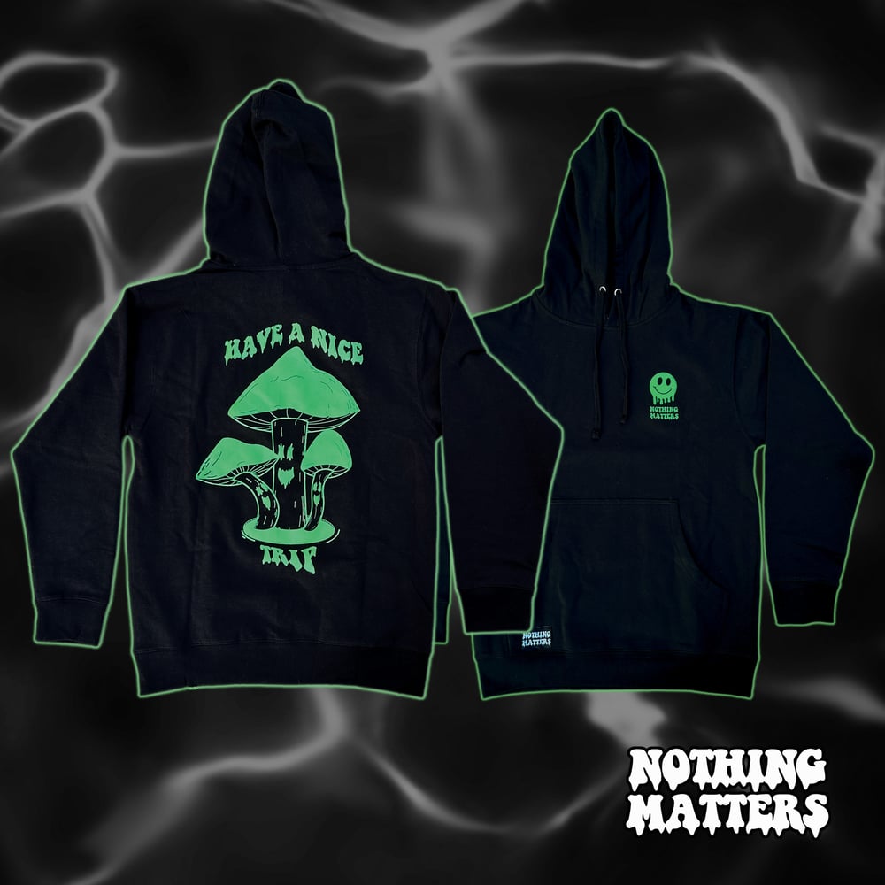 Image of Have A Nice Trip Hoodie