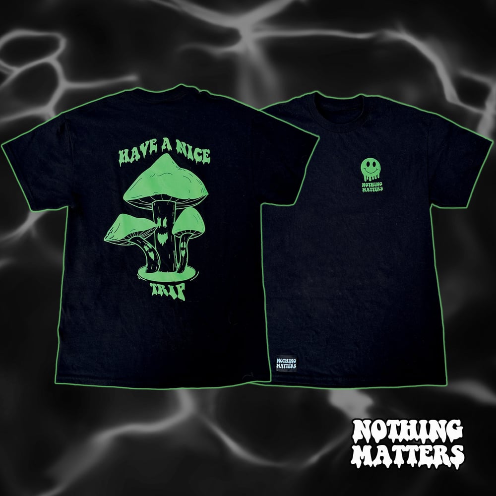 Image of Have A Nice Trip Tee