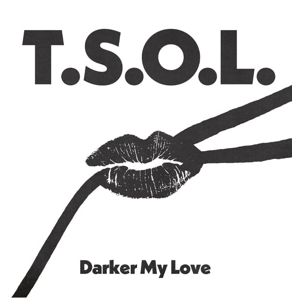 Image of Super Rare  Pressings TSOL Darker My Love  12'' Single