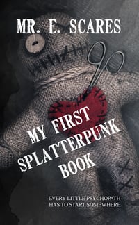 My First Splatterpunk Book