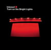 Interpol - Turn On the Bright Lights VINYL LP NEW