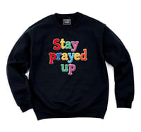 Image 1 of Stay prayed up (Unisex Sweatshirt) Black