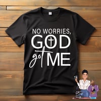 Image 1 of NO WORRIES, GOD GOT ME