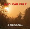 Nuclear Cult ''A Beautiful Day...'' - LP