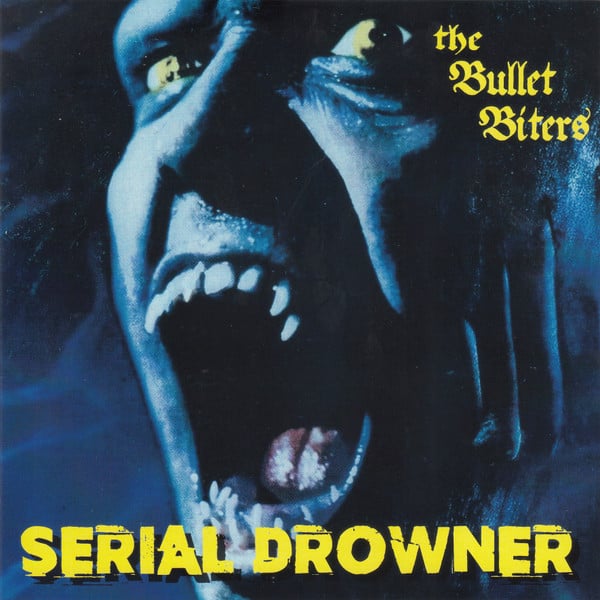 THE BULLET BITERS - SERIAL DROWNER (7") EP *TP