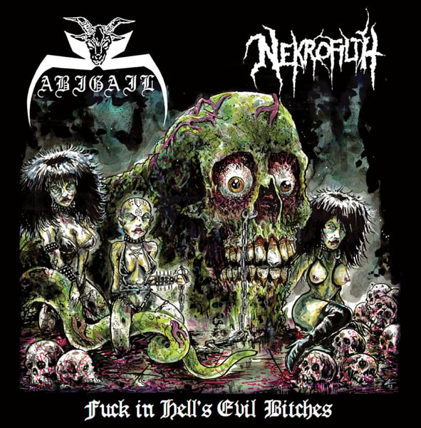 Image of ABIGAIL / NEKROFILTH - Fuck In Hell's Evil Bitches Split CD