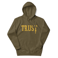 Image 1 of TRUST… (Millitary Green hoodie)