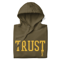 Image 2 of TRUST… (Millitary Green hoodie)