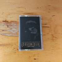 Image 1 of No Reason To Live - The Price Of Disloyalty Cassette Tape