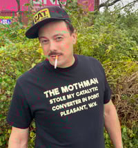 Image 1 of Mothman Stole My Catalytic Converter T-shirt (Black)