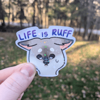 Image 4 of Life is Ruff Sticker