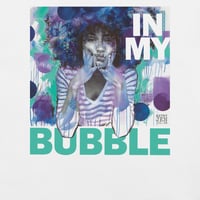 Image 3 of IN MY BUBBLE - Attitude T-Shirt - FREE POSTAGE