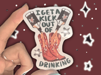 Image 5 of I Get a Kick Out of Drinking - Sticker