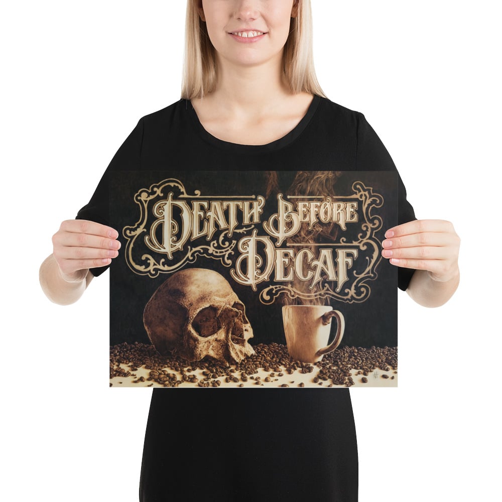 Photo Print: Death Before Decaf