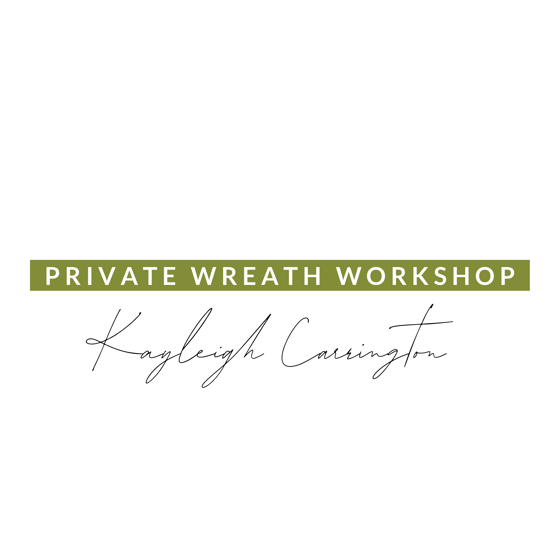 Image of Private Wreath Workshop / Kayleigh Carrington