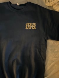 Image 2 of Jesus Saves sweatshirt
