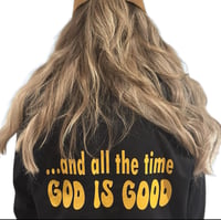 Image 2 of God is good all the time long sleeve tee