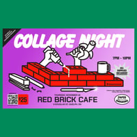 Collage Night - Red Brick Cafe 