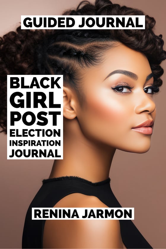 Image of Black Girl Post Election Inspiration Journal