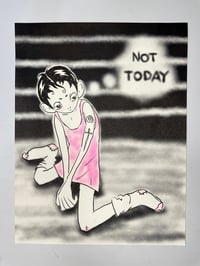 Image 1 of NOT TODAY