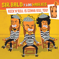 Sir Bald y Los Hairies "Rock'n'Roll Is Gonna Kill You!" e.p. (blue vinyl)