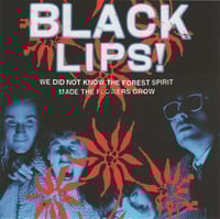 Image 1 of Black Lips ‎"We Did Not Know The Forest Spirit Made The Flowers Grow" CD
