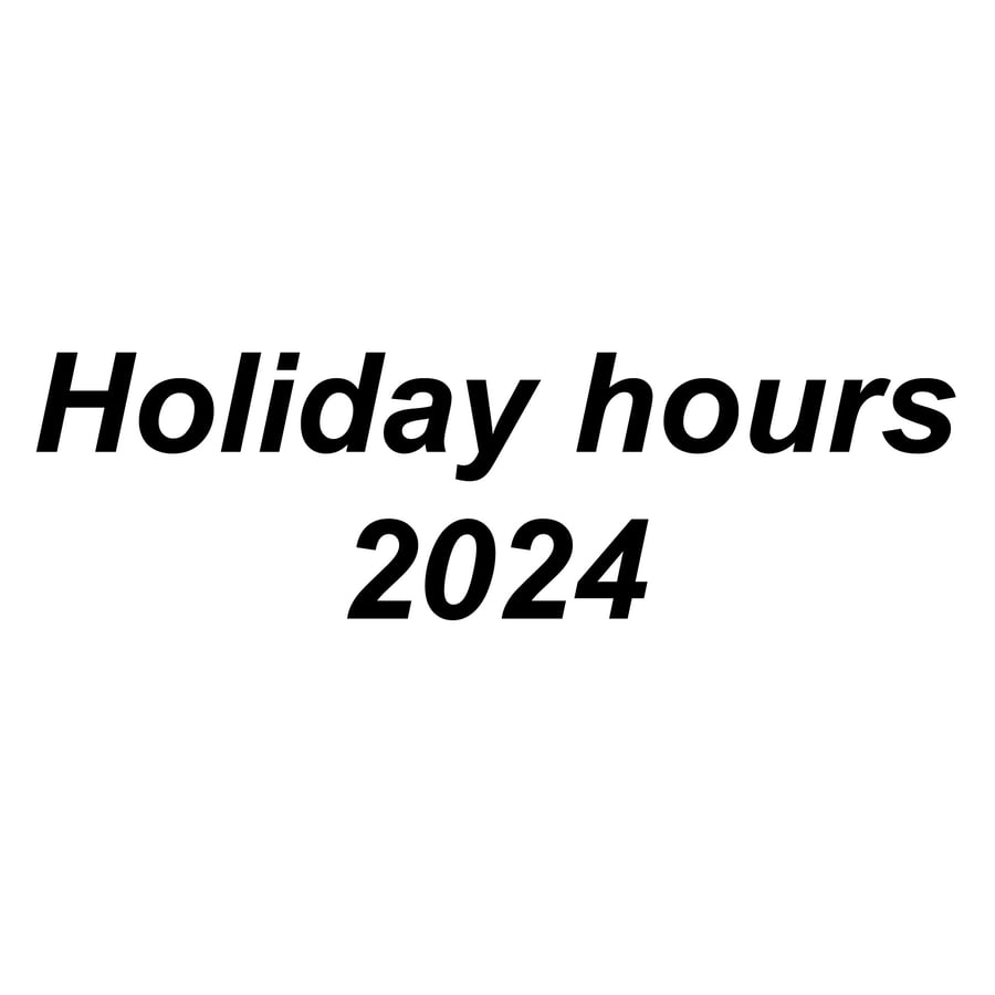 Image of HOLIDAY HOURS 2024/5