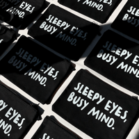 Image 1 of Sleepy Eyes, Busy Mind - Pouch