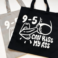 Image 1 of 9-5 CAN KISS MY ASS - TOTE BAG BLACK or GREY