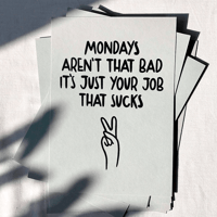 Image 1 of MONDAYS… – MINI PRINT