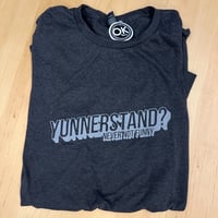 YUNNERSTAND? Shirt