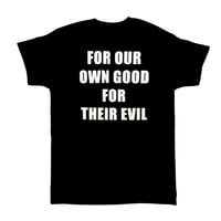 Image 2 of Trunk Ride For Our Own Good For Their Evil T-Shirt