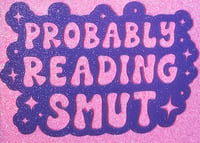 Probably reading Smut